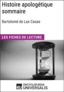 Ebook Histoire apologétique sommaire de Bartolomé de Las Casas di Encyclopaedia Universalis edito da Encyclopaedia Universalis