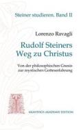 Ebook Rudolf Steiners Weg zu Christus di Lorenzo Ravagli edito da Books on Demand