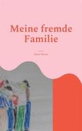 Ebook Meine fremde Familie di Petra Weise edito da Books on Demand