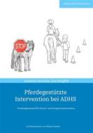 Ebook Pferdegestützte Intervention bei ADHS di Annette Gomolla, Zoe Ringleb edito da Books on Demand
