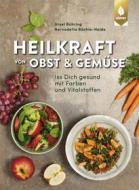 Ebook Heilkraft von Obst und Gemüse di Ursel Bühring, Bernadette Bächle-Helde edito da Verlag Eugen Ulmer