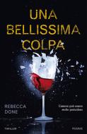 Ebook Una bellissima colpa di Done Rebecca edito da Piemme