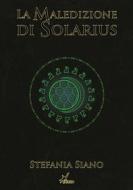Ebook La maledizione di Solarius di Stefania Siano edito da Plesio Editore