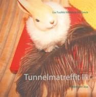 Ebook Tunnelmatreffit III di Lea Tuulikki Niskala, Rea Seeck edito da Books on Demand