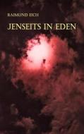Ebook Jenseits in Eden di Raimund Eich edito da Books on Demand