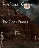 Ebook The Ghost Stories di Ravi Ranjan Goswami edito da BookRix