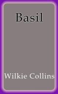 Ebook Basil di Wilkie Collins edito da Wilkie Collins