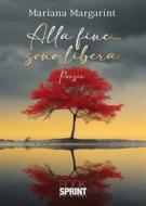 Ebook Alla fine… sono libera di Mariana Margarint edito da Booksprint