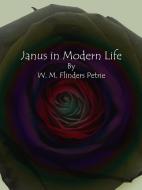 Ebook Janus in Modern Life di W. M. Flinders Petrie edito da Publisher s11838