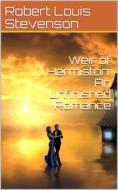 Ebook Weir of Hermiston: An Unfinished Romance di Robert Louis Stevenson edito da iOnlineShopping.com