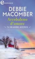Ebook Arcobaleno d'amore (eLit) di Debbie Macomber edito da HarperCollins Italia