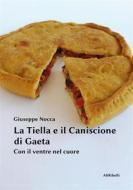 Ebook La Tiella e il Caniscione di Gaeta di Giuseppe Nocca edito da Ali Ribelli Edizioni
