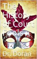 Ebook The History of Court Fools di Dr. Doran edito da iOnlineShopping.com