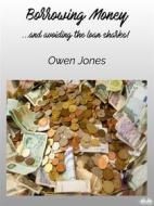 Ebook Borrowing Money di Owen Jones edito da Tektime