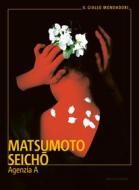 Ebook Agenzia A di Matsumoto Seicho edito da Mondadori