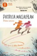 Ebook Primo amore di Maclachlan Patricia edito da Mondadori
