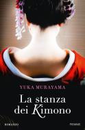 Ebook La stanza dei kimono di Murayama Yuka edito da Piemme