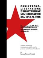 Ebook Resistenza, Liberazione e ricostruzione nel Maceratese dal 1943 al 1945 di Lorenzo Montesi Pettinelli edito da Edizioni Simple
