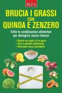 Ebook Brucia i grassi con quinoa e zenzero di Vittorio Caprioglio edito da Edizioni Riza