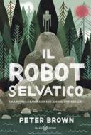 Ebook Il robot selvatico di Peter Brown edito da Salani Editore