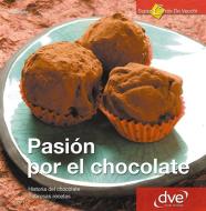 Ebook Pasión por el Chocolate. Historia del chocolate. Sabrosas recetas di Annalisa Strada edito da De Vecchi Ediciones