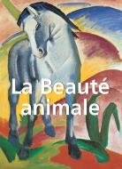 Ebook La Beauté Animale di John Bascom edito da Parkstone International