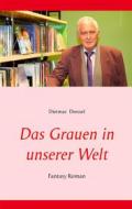 Ebook Das Grauen in unserer Welt di Dietmar Dressel edito da Books on Demand