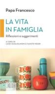 Ebook La Vita in famiglia di Papa Francesco edito da EDB - Edizioni Dehoniane Bologna