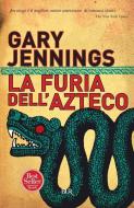 Ebook La furia dell'azteco di Jennings Gary edito da BUR