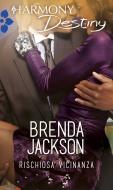 Ebook Rischiosa vicinanza di Brenda Jackson edito da HarperCollins Italia