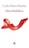 Ebook Maria Maddalena di Carlo Maria Martini edito da TS Edizioni