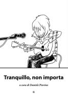Ebook Tranquillo, non importa di Daniele Piovino edito da Edizioni Sette Città