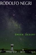Ebook Green Desert di negri rodolfo edito da ilmiolibro self publishing