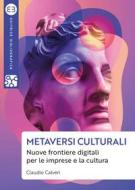 Ebook Metaversi culturali di Claudio Calveri edito da Editrice Bibliografica