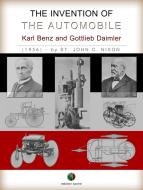 Ebook The Invention of the Automobile - (Karl Benz and Gottlieb Daimler) di St. John C. Nixon edito da Edizioni Savine