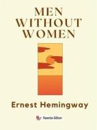 Ebook Men Without Women di Ernest Hemingway edito da Passerino