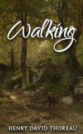 Ebook Walking di Henry David Thoreau edito da Augustine Press