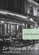 Ebook Le Spleen de Paris (Petits poèmes en prose) di Charles Baudelaire edito da Books on Demand