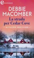 Ebook La strada per Cedar Cove (eLit) di Debbie Macomber edito da HarperCollins Italia
