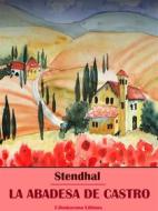 Ebook La abadesa de Castro di Stendhal edito da E-BOOKARAMA