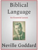 Ebook Biblical Language di Neville Goddard edito da Andura Publishing