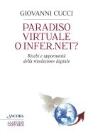 Ebook Paradiso virtuale o Infer.net? di Cucci Giovanni edito da Ancora