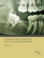 Ebook Il giudizio nell’estrazione del terzo molare inferiore di Paolo Tonelli edito da Firenze University Press