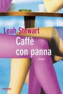 Ebook Caffè con panna di Stewart Leah edito da Piemme