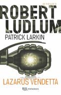 Ebook Lazarus vendetta di Ludlum Robert edito da BUR