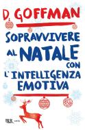 Ebook Sopravvivere al Natale con intelligenza emotiva di Goffman D. edito da BUR