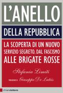 Ebook L' Anello della Repubblica di Stefania Limiti edito da Chiarelettere