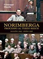 Ebook Norimberga Processo al Terzo Reich di Giuseppe Mayda edito da ODOYA