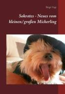 Ebook Sokrates - Neues vom kleinen/großen Mickerling di Birgit Vogt edito da Books on Demand