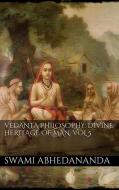 Ebook Vedanta Philosophy: Divine Heritage of Man. Vol V di Swami Abhedananda edito da PubMe